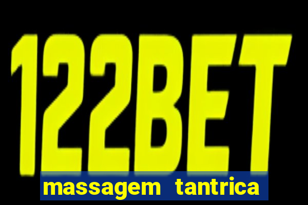 massagem tantrica perto de mim